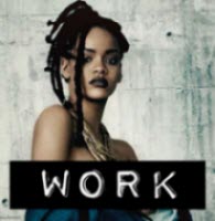 Rihanna Work